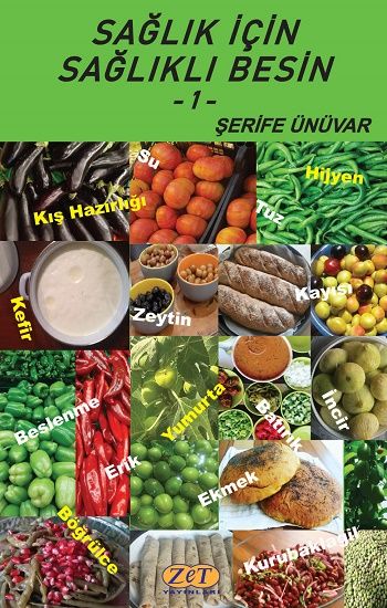 Sağlık İçin Sağlıklı Besin – Şerife Ünüvar – Zet Yayınları – kitap kapağı