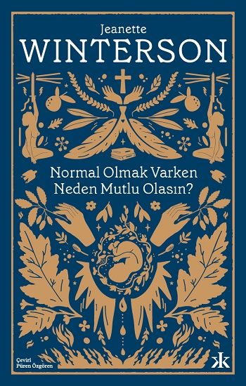 Normal Olmak Varken Neden Mutlu Olasın? – Jeanette Winterson – Kafka Yayınevi – kitap kapağı