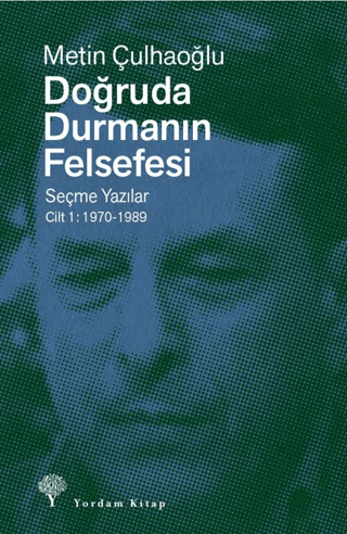 Doğruda Durmanın Felsefesi Cilt 1 - Yordam Kitap Kitap