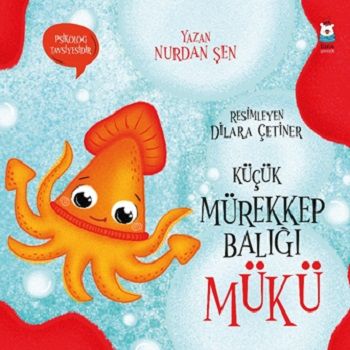 Küçük Mürekkep Balığı Mükü – Nurdan Şen – Luna Çocuk Yayınları – kitap kapağı