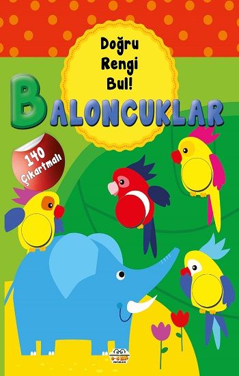 Baloncuklar - Doğru Rengi Bul – Barbaros Özcan – 0-6 Yaş Yayınları – kitap kapağı