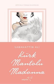 Kürk Mantolu Madonna – Sabahattin Ali – Müptela Yayınevi – kitap kapağı