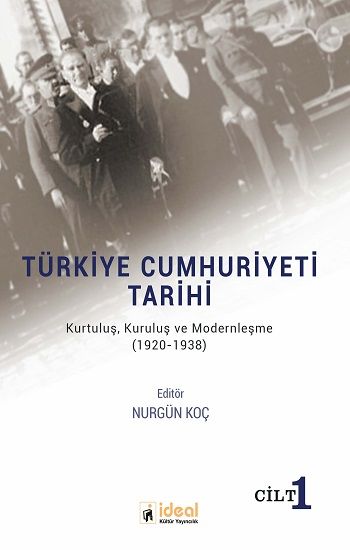 Türkiye Cumhuriyeti Tarihi - İdeal Kültür Akademik Kitap