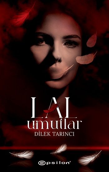 Lal Umutlar (Ciltli) – Dilek Tarıncı – Epsilon Yayınları – kitap kapağı
