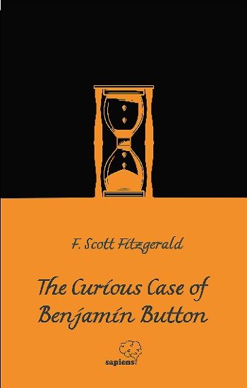 The Curious Case of Benjamin Button – F. Scott Fiztgerald – Sapiens Yayınları – kitap kapağı