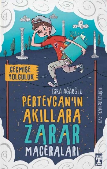 Pertevcan’ın Akıllara Zarar Maceraları – Geçmişe Yolculuk - Genç Timaş Kitap