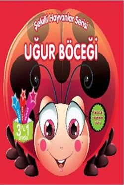 Şekilli Hayvanlar Serisi - Uğur Böceği - Parıltı Yayınları Kitap