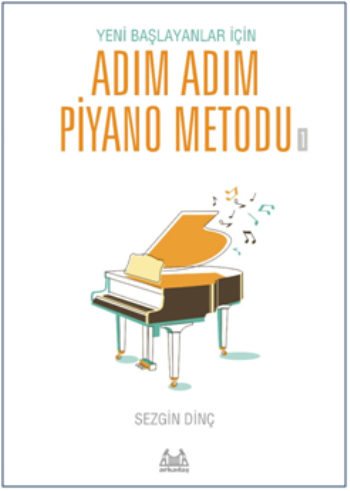 Adım Adım Piyano Metodu 1 - Arkadaş Yayınları (Müzik Kitapları) Kitap