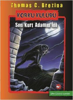 Korku Kulübü Son Kurt Adamın İni - Beyaz Balina Yayınları Kitap