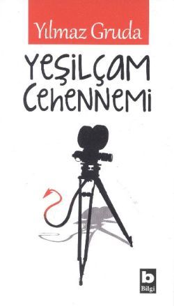 Yeşilçam Cehennemi - Bilgi Yayınevi Kitap