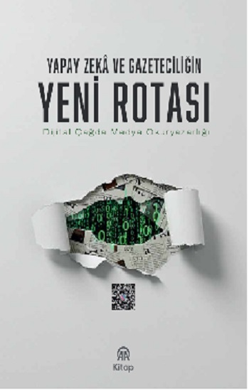 Yapay Zeka Ve Gazeteciliğin Yeni Rotası - Anadolu Ajansı Yayınevi Kitap