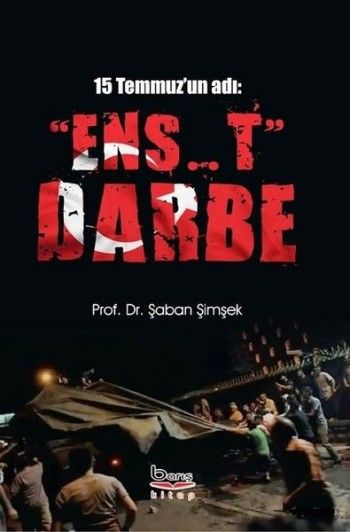 15 Temmuz'un Adı - ''Ens..t'' Darbe - Barış Kitap Kitap