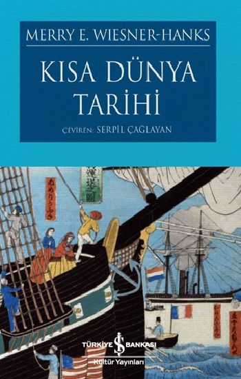 Kısa Dünya Tarihi – Merry E. Wiesner Hanks – İş Bankası Kültür Yayınları – kitap kapağı