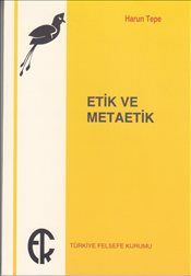 Etik ve Metaetik - Türkiye Felsefe Kurumu Kitap