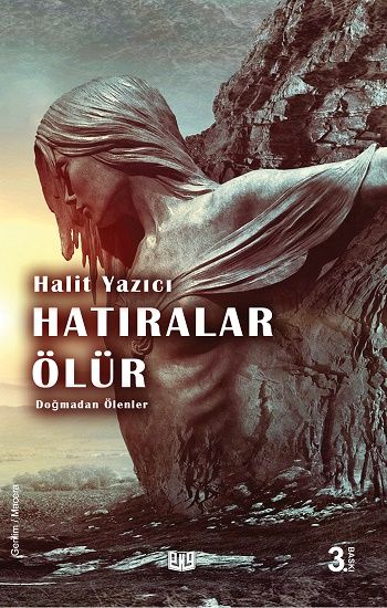 Doğmadan Ölenler "Hatıralar Ölür" – Halit Yazıcı – Vaveyla Yayıncılık – kitap kapağı