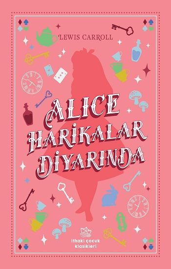 Alice Harikalar Diyarında – Lewis Carroll – İthaki Yayınları – kitap kapağı