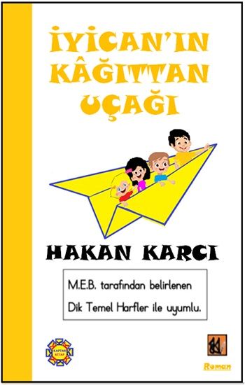 İyican'ın Kağıttan Uçağı – Hakan Karcı – Kaptan Kitap – kitap kapağı