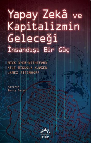 Yapay Zekâ ve Kapitalizmin Geleceği – İletişim Yayınları Kolektif – İletişim Yayınları – kitap kapağı