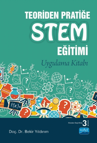 Teoriden Pratiğe STEM Eğitimi - Nobel Bilimsel Eserler Kitap