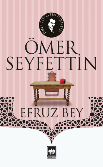 Efruz Bey – Ömer Seyfettin – Ötüken Neşriyat – kitap kapağı
