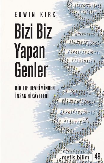 Bizi Biz Yapan Genler – Edwin Kirk – Metis Yayınları – kitap kapağı