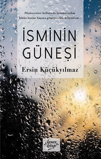 İsminin Güneşi – Ersin Küçükyılmaz – Bencekitap – kitap kapağı