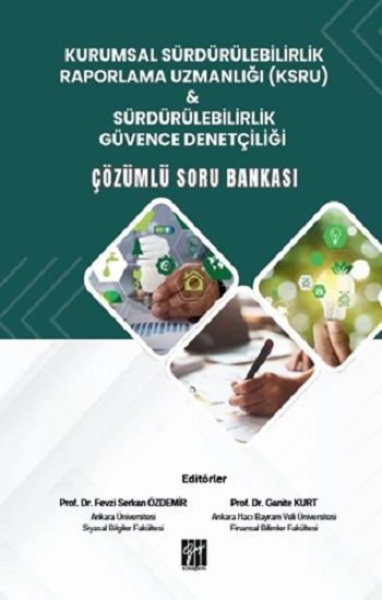 Kurumsal Sürdürülebilirlik Raporlama Uzmanlığı (Ksru) & Sürdürülebilirlik Güvence Denetçiliği Çözümlü Soru Bankası –