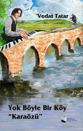Yok Böyle Bir Köy “Karaözü” – Vedat Tatar – Karina Yayınevi – kitap kapağı