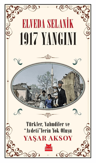Elveda Selanik- 1917 Yangını - Kırmızı Kedi Yayınevi Kitap