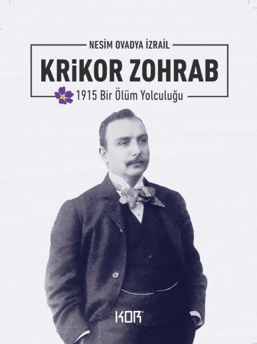 1915 Bir Ölüm Yolculuğu : Krikor Zohrab - Kor Kitap Kitap