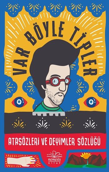 Var Böyle Tipler Atasözleri ve Deyimler Sözlüğü - Nemesis Kitap Kitap