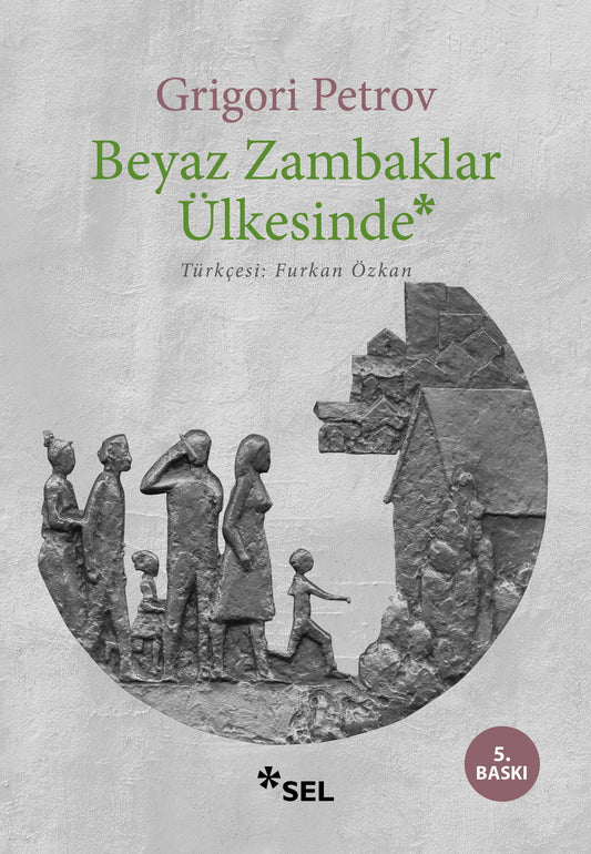 Beyaz Zambaklar Ülkesinde - Sel Yayıncılık Kitap