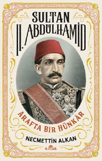Sultan II. Abdülhamid - Kronik Kitap Kitap