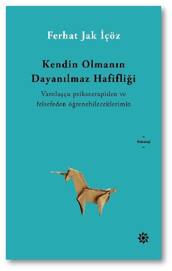 Kendin Olmanın Dayanılmaz Hafifliği - Doğan Novus Kitap