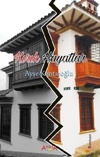 Kırık Hayatlar – Ayşe Kantaroğlu – Ayata Kitap – kitap kapağı