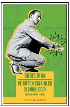 Ve Bütün Çirkinler Öldürülecek - İthaki Yayınları Kitap