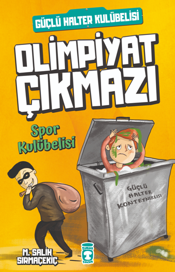 Olimpiyat Çıkmazı - Spor Kulübelisi – Mehmet Salih Sırmaçekiç – Timaş Çocuk – kitap kapağı