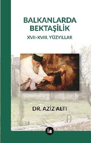 Balkanlarda Bektaşilik - La Kitap Yayınları Kitap