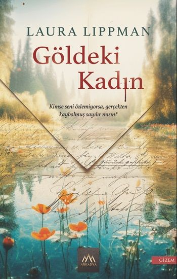 Göldeki Kadın – Laura Lippman – Arkadya Yayınları – kitap kapağı