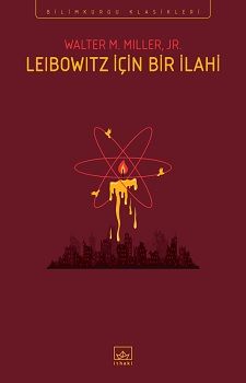 Leibowitz İçin Bir İlahi – Walter M. Miller, Jr. – İthaki Yayınları – kitap kapağı