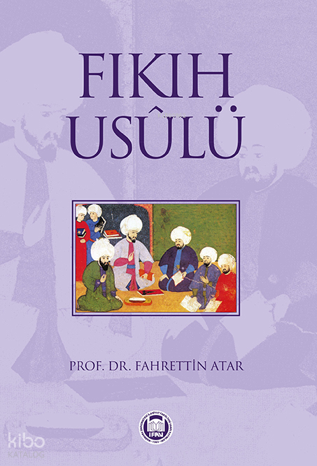 Fıkıh Usulü - Marmara Üniversitesi İlahiyat Fakültesi Vakfı Kitap