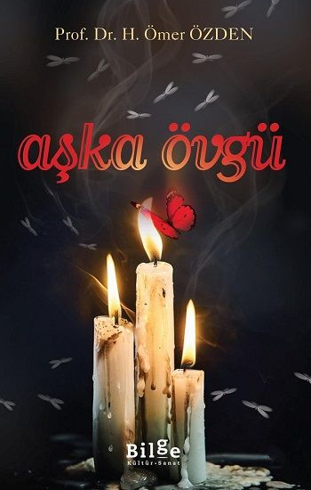 Aşka Övgü – H. Ömer Özden – Bilge Kültür Sanat – kitap kapağı