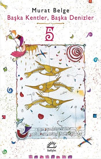 Başka Kentler, Başka Denizler 5 - İletişim Yayınları Kitap