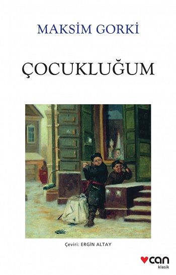 Çocukluğum – Maksim Gorki – Can Yayınları – kitap kapağı
