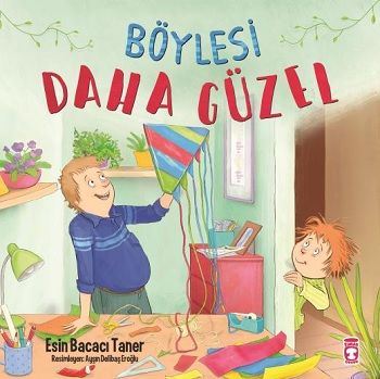 Böylesi Daha Güzel - Timaş Çocuk Kitap