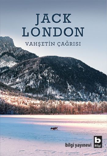 Vahşetin Çağrısı – Jack London – Bilgi Yayınevi – kitap kapağı