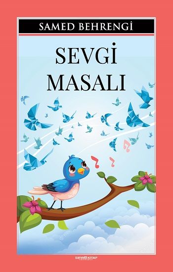 Sevgi Masalı – Samed Behrengi – Sıfır6 Yayınevi – kitap kapağı