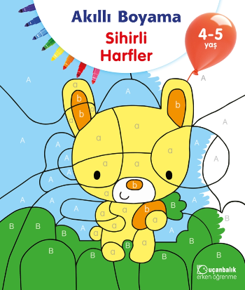 Akıllı Boyama - Sihirli Harfler 4-5 Yaş - Uçanbalık Yayıncılık Kitap