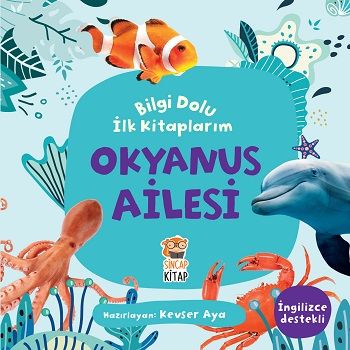 Okyanus Ailesi - Bilgi Dolu İlk Kitaplarım - Sincap Kitap Kitap