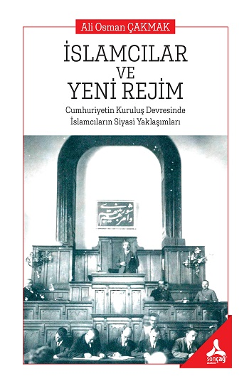 İslamcılar ve Yeni Rejim - Sonçağ -Akademik Kitaplar Kitap